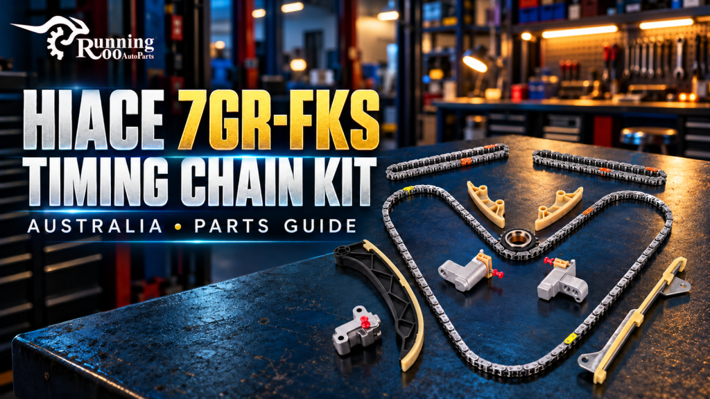HiAce 7GR-FKS timing chain kit Australia — RunningRoo editorial cover